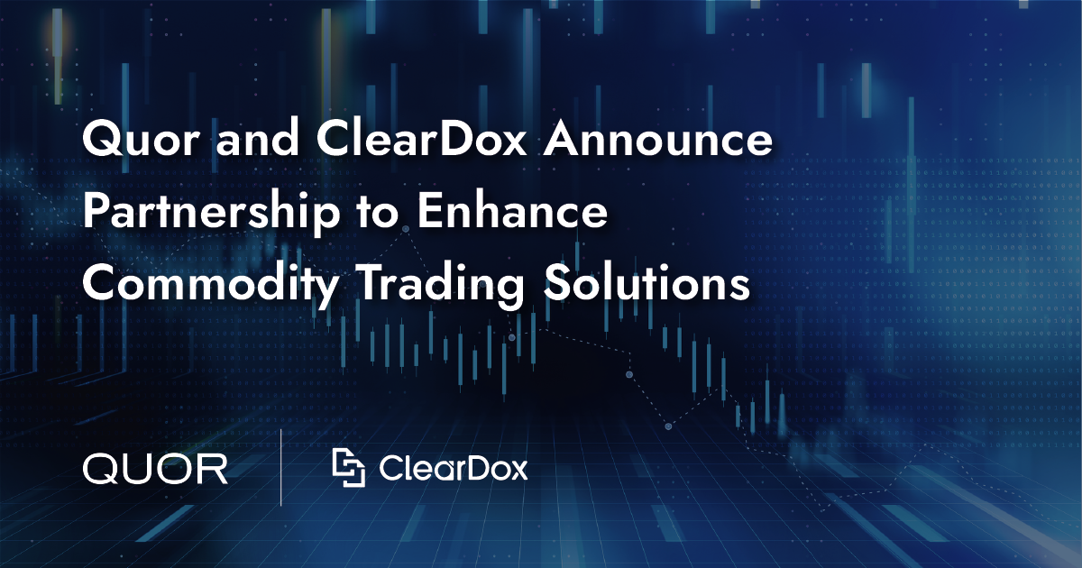  Quor and ClearDox Announce Partnership to Enhance Commodity Trading Solutions